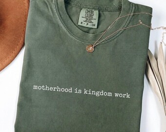 Motherhood Is Kingdom Work T-Shirt | Minimalist Text