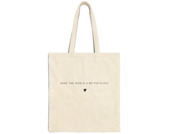 Bake the World a Better Place Cotton Canvas Tote Bag | Farmers Market Market Tote