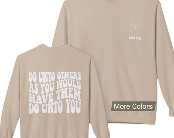 Do Unto Others Luke 6:31 Adult Sweatshirt | ASL I Love You Hand Faith Scripture