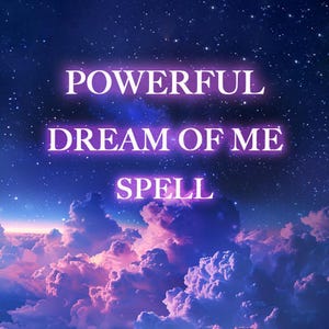 Dream of Me Spell | Love Spell to Make Them Think of You| Powerful Love Spell-PDF ( Digital)