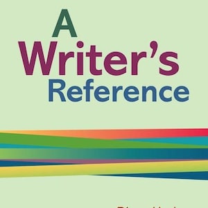 May include: A Writer's Reference book cover. The title is in large, colorful letters: "A Writer's Reference." The authors are Diana Hacker and Nancy Sommers. The cover has a light green background with a colorful horizontal stripe design.