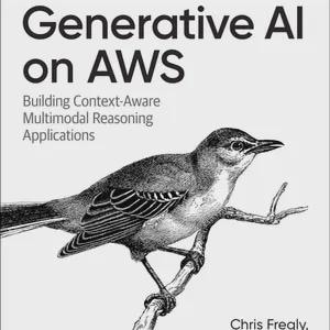 以下が含まれることがあります： モノクロの書籍カバーで、枝にとまっている鳥の詳細なイラストが描かれています。「Generative AI on AWS」というタイトルが上部にあり、「Building Context-Aware Multimodal Reasoning Applications」というサブタイトルが下にあります。著者の名前、Chris Freglyは下部にあります。