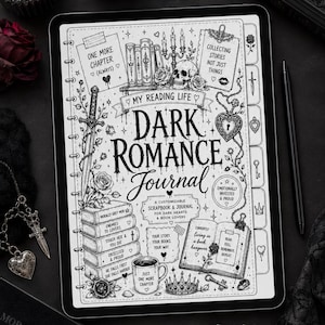 May include: A digital tablet displaying a Dark Romance Journal cover page with black and white illustrations of a skull, books, a sword, a crown, and a coffee mug. The text reads My Reading Life, Dark Romance Journal, and various book-themed quotes.