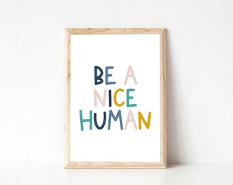 Ser un cartel humano agradable, signo de la familia, arte de la pared inspirador, arte imprimible de la guardería, ser amable impresión, arte de la sala de estar, impresión de la guardería