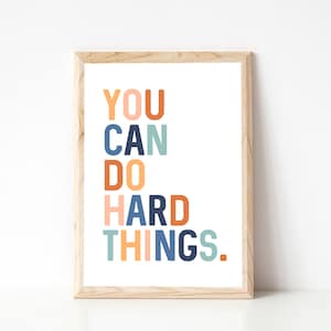 You Can Do Hard Things Printable Wall Art, Classroom Print, Inspirational Quote, Homeschool Printables, Classroom Poster Art, Work Hard