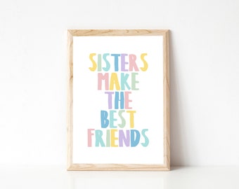 Sisters Make the Best Friends, Girls Pastel Wall Art Print, Girls Room Decor, Sisters Art, Girls Nursery Print, Sisters Present, Twin Decor