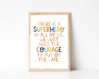 Superhero Poster Print, There Is A Superhero In All Of Us Print, We Just Need Courage To Put On The Cape, Superhero Decor, Superhero Prints