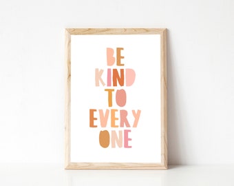 Be Kind To Everyone Poster Print, Kids Room Decor, Playroom Wall Art, Printable Wall Art, Poster Printable, Playroom Decor, Girls Room Decor