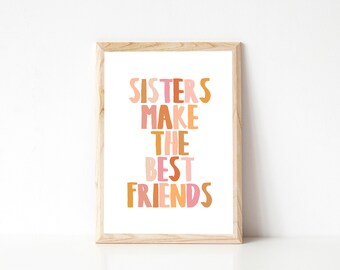 Sisters Quote, Printable Wall Art, Girls Room Decor, Sisters Make The Best Friends, Girls Room Art, Kids Room Decor, Kids Room Print