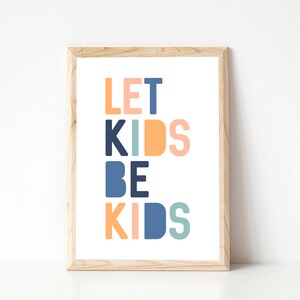 Playroom Decor, Kids Room Decor, Let Kids Be Kids Print, Playroom Print, Kids Room Print, Printable Wall Art, Poster Print, Kids Room Art