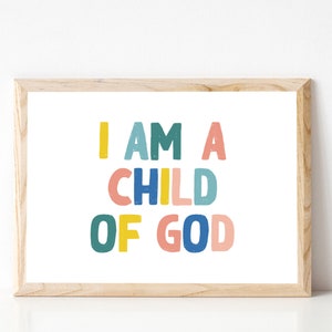 I Am A Child Of God Print, Printable Wall Art, Christian Prints, LDS Art, Poster Prints, Kids Room Prints, Nursery Art, Nursery Print