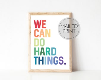 We Can Do Hard Things Rainbow Poster Print, Rainbow Print, Physical Print, Motivational Art, Daily Affirmation Print, Homeschool Print