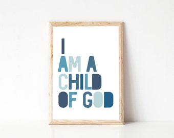 I Am A Child Of God Poster Print, Printable Wall Art, Christian Prints, LDS Art, Poster Prints, Boys Room Prints, Boy Nursery Prints