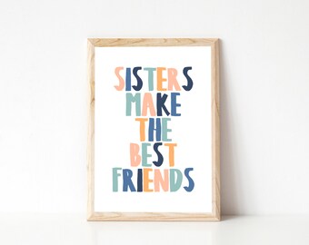 Sisters Quote, Printable Wall Art, Girls Room Decor, Sisters Make The Best Friends, Girls Room Art, Kids Room Decor, Kids Room Print