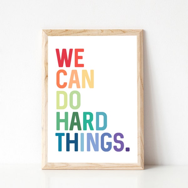 We Can Do Hard Things Download, Printable Art, Inspirational Quote, Rainbow Print, Work Hard Print, Family Theme Print, Back to School Print