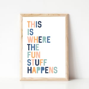 This Is Where The Fun Stuff Happens Poster Print, Playroom Print, Kids Room Print, Printable Wall Art