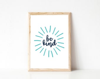 Be Kind Poster Print, Digital Download, Printable Wall Art, Kind Print, Spread Kindness, Kids Room Wall Art, Classroom Print, Wall Art