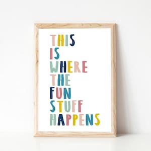 This Is Where The Fun Stuff Happens Poster Print, Playroom Art, Printable Wall Art, Poster Print