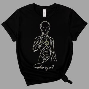 Systems Thinking Alien Fine Line Art Shirt, Minimalist Conceptual Wearable Art Tee, Who Iz U Abstract Streetwear, Emotionally Aware Apparel