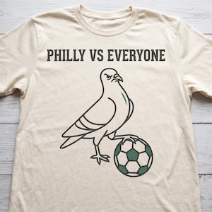 Philly vs Everyone Pigeon with Soccer Ball Tee | Philadelphia World Cup Shirt