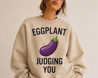 Eggplant Judging You Sweatshirt | Minimalist Graphic Crewneck | Aesthetic Indie Streetwear | Food Humour Pullover | Boutique Fashion Top