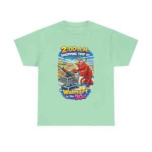 90s Walmart Lobster Retro T-Shirt - "2:00 A.M. Trip to Walmart in the 90s"
