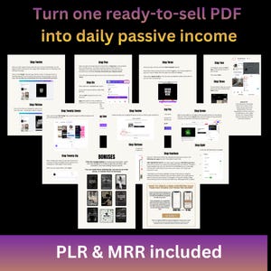 May include: Image with text: "Turn one ready-to-sell PDF into daily passive income." The image shows a series of steps and bonuses. Text at the bottom reads "PLR & MRR included."