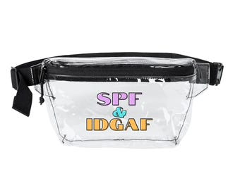 Clear Stadium Fanny Pack, SPF IDGAF Graphic Belt Bag, Festival Concert Ready