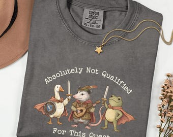 Fantasy Animal Shirt, DND Party Shirt, Absolutely Not Qualified Tee, Ren Faire Shirt, Cottagecore Fantasy Shirt, Tabletop RPG Gift