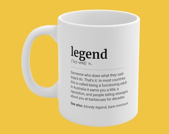 Legend Definition Mug, Aussie Slang Mate Gift, Funny Australian Present, 11oz Ceramic Coffee Cup