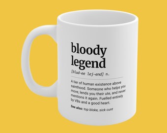 Bloody Legend Definition Mug, Australian Slang Coffee Cup (11oz)
