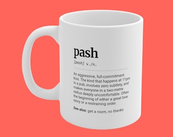 Pash Definition Mug, Aussie Slang Drinking Gift, Funny Party Present, 11oz Ceramic Coffee Cup