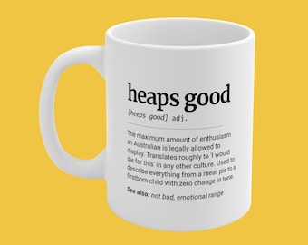 Heaps Good Definition Mug, Aussie Slang Coffee Cup, Funny Australian Present