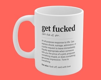 Get Fucked Definition Mug, Aussie Slang Drinking Gift, Funny Party Present, 11oz Ceramic Coffee Cup
