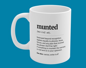 Munted Definition Mug, Aussie Slang Funny Gift, Chaotic Present, 11oz Ceramic Coffee Cup