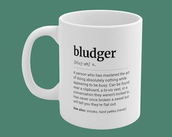 Bludger Definition Mug, Aussie Slang Coffee Cup, Office Humor Gift