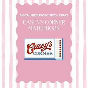 May include: Digital needlepoint stitch chart titled "Casey's Corner Matchbook" on a pink background with a scalloped edge. The design features a matchbook illustration with the text "Casey's Corner" in a stylized font.