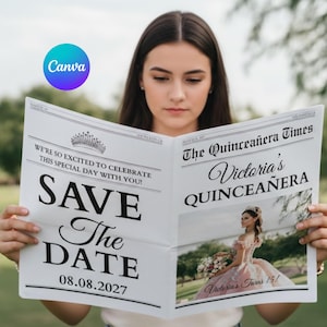 May include: A woman holding a newspaper-style invitation for a quinceañera. The headline reads "The Quinceañera Times" with "Victoria's Quinceañera" in elegant script. The invitation includes the text "Save the Date" and the date 08.08.2027.