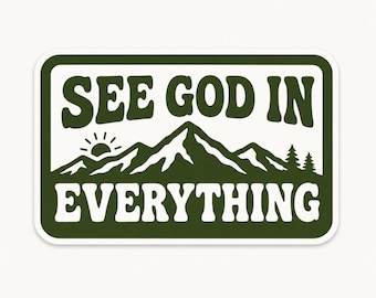 See God in Everything Sticker, Christian Faith Vinyl Decal, Waterproof Bible Inspired Sticker, Religious Laptop Sticker, Christian Gift.