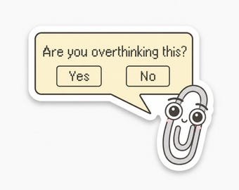 Am I Overthinking This Sticker, Funny Clippy Therapy Vinyl Decal, Nerdy Geek Humor Sticker, Waterproof Laptop & Water Bottle Sticker.
