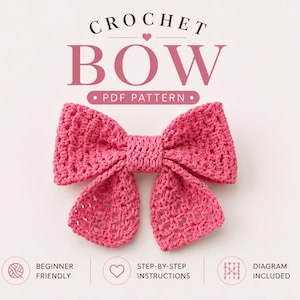 May include: A vibrant pink crocheted bow is the central element, set against a light backdrop. The words "CROCHET BOW" are at the top, with "PDF PATTERN" below. Additional text indicates the pattern is beginner-friendly, with step-by-step instructions and a diagram.