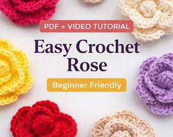 Easy Crochet Rose Pattern (PDF + Video Tutorial), Beginner Applique Flower