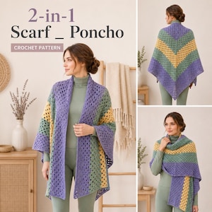 May include: A 2-in-1 scarf and poncho crochet pattern featuring a striped design in purple, sage green, and mustard yellow. The garment is shown worn as an open-front wrap, a triangular back-draped poncho, and a wrapped scarf over a green outfit.