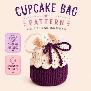 May include: A crocheted cupcake bag pattern with a drawstring closure. The bag is cream-colored with colorful bead accents and a purple base. The text "Cupcake Bag Pattern" is at the top, with "Diagram Included" and "Beginner Friendly" icons on the left.