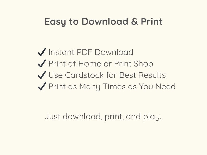 May include: Cream-colored graphic with the text "Easy to Download & Print" and bullet points detailing the download and printing process. Includes the phrases "Instant PDF Download," "Print at Home," and "Print as Many Times as You Need."