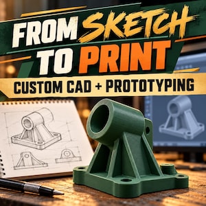 Könnte beinhalten: Eine grüne, 3D-gedruckte mechanische Halterung mit zylindrischem Oberteil und quadratischer Basis mit vier Montagelöchern. Der Text FROM SKETCH TO PRINT CUSTOM CAD + PROTOTYPING steht über einer technischen Skizze und einem Bildschirm.
