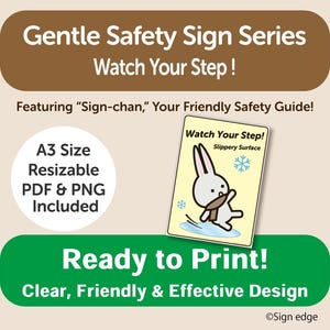 May include: A safety sign with the text "Watch Your Step!" featuring a cartoon rabbit slipping on ice. The sign is part of the "Gentle Safety Sign Series" and is ready to print. Includes A3 size, resizable PDF & PNG files.