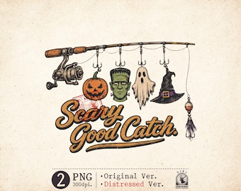 Scary Good Catch Fishing PNG, Funny Halloween Fisherman Sublimation, Retro Spooky Graphic