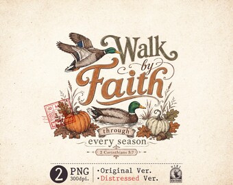 Christian Fall Mallard Duck PNG, Walk By Faith Sublimation, Autumn Bible Verse Graphic