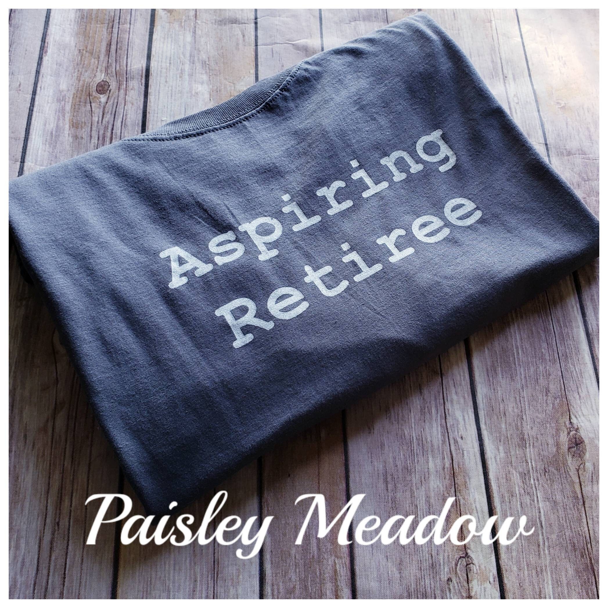 Aspiring Retiree adult unisex crewneck tee shirt size Small Etsy